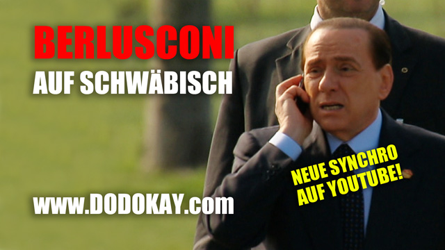 Dodokay schwäbisch Synchro Berlusconi Corona