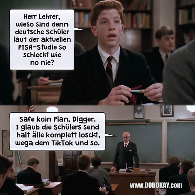 Dodokay Club der Toten Dichter PISA-Studie